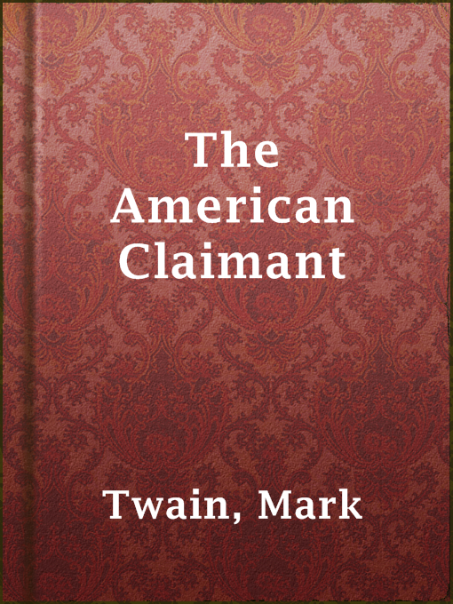 Title details for The American Claimant by Mark Twain - Available